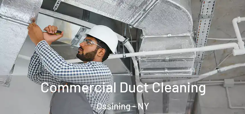  Commercial Duct Cleaning Ossining - NY