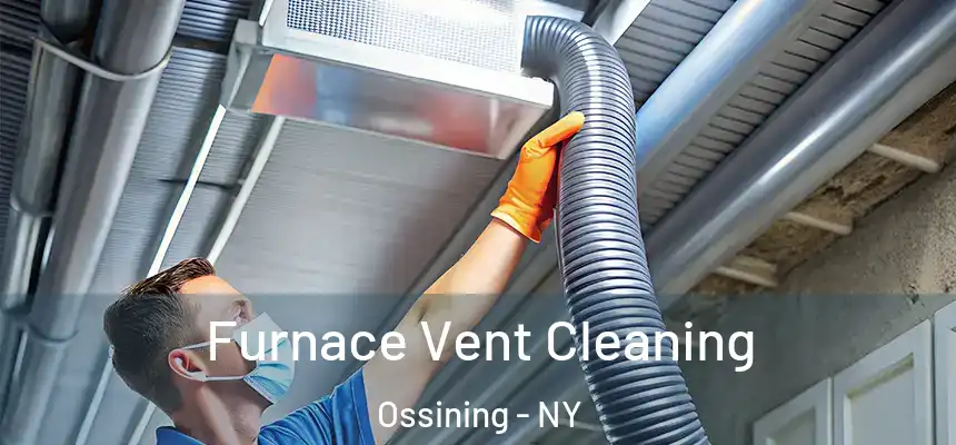  Furnace Vent Cleaning Ossining - NY