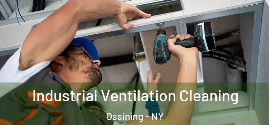  Industrial Ventilation Cleaning Ossining - NY