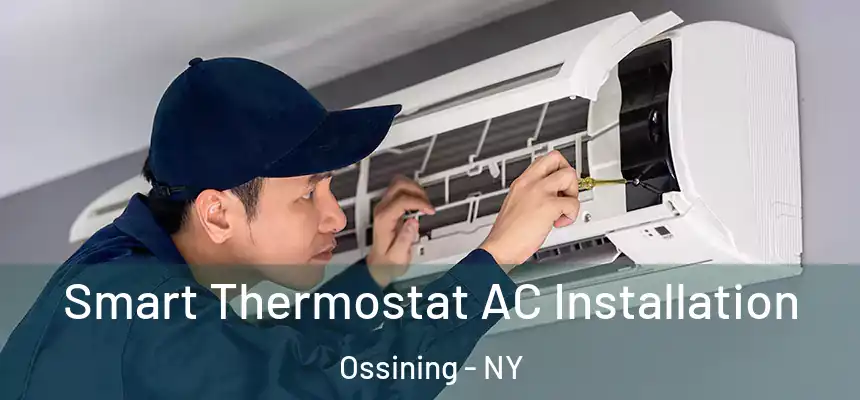  Smart Thermostat AC Installation Ossining - NY